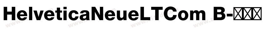 HelveticaNeueLTCom B字体转换